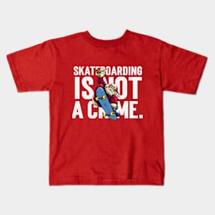 Skateboarding is not a crime. Kids T-Shirt